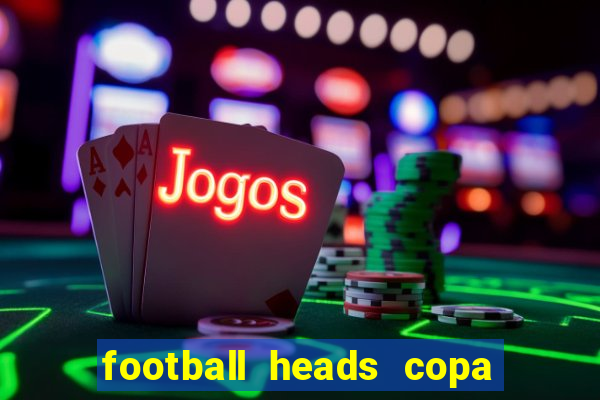 football heads copa libertadores 2015